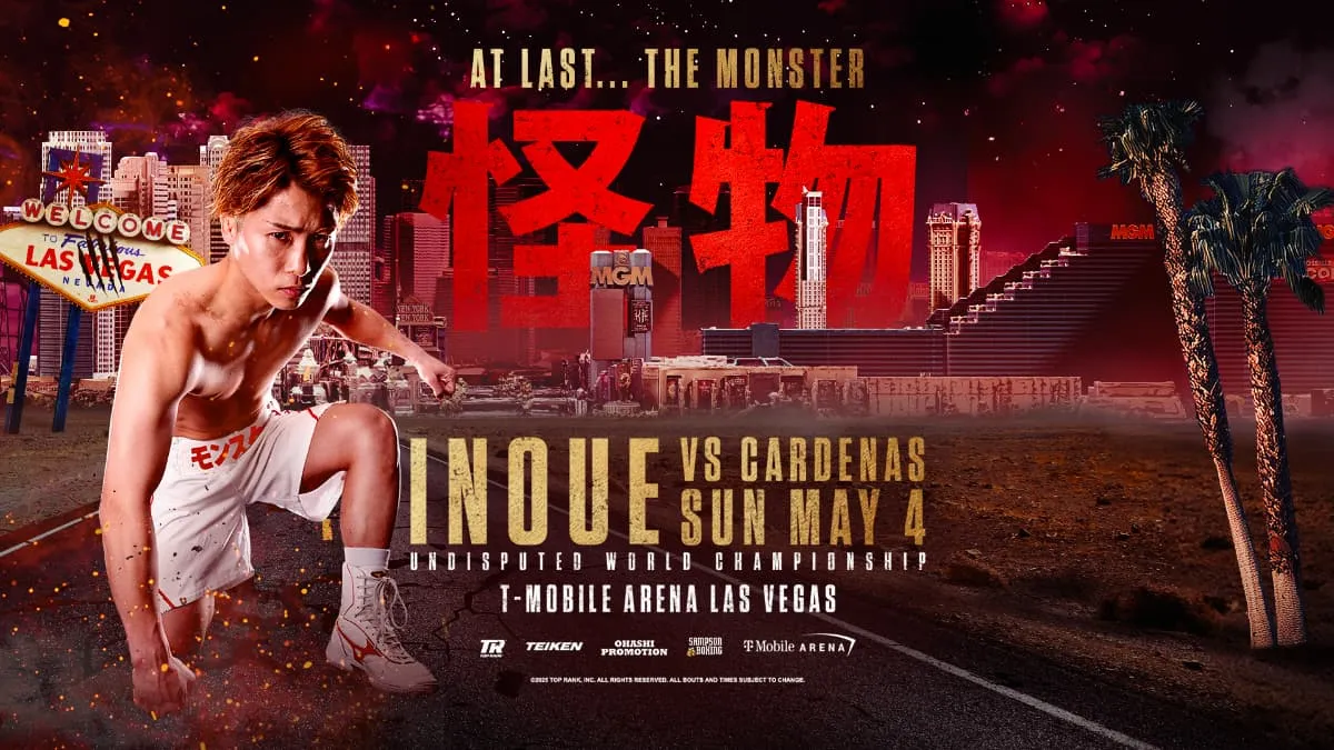 Naoya Inoue is set to headline at T-Mobile Arena on May 4 with Ramon Cardenas: Defining return moment for "The Monster" 19 Naoya Inoue is set to headline at T-Mobile Arena on May 4 with Ramon Cardenas: Defining return moment for "The Monster"